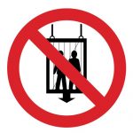 Забраняващ знак, Знак забранено използването на асансьора от хора